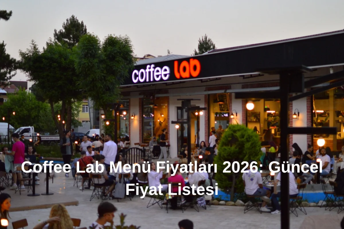 Coffee Lab Menü Fiyatları 2026 Güncel Fiyat Listesi