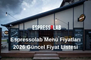 Espressolab Menü Fiyatları 2026 Güncel Fiyat Listesi