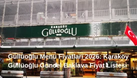 Güllüoğlu Menü Fiyatları 2026 Karaköy Güllüoğlu Güncel Baklava Fiyat Listesi
