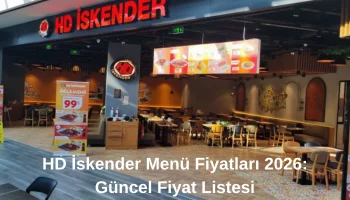HD İskender Menü Fiyatları 2026 Güncel Fiyat Listesi