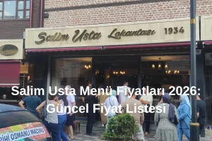 Salim Usta Menü Fiyatları 2026 Güncel Fiyat Listesi